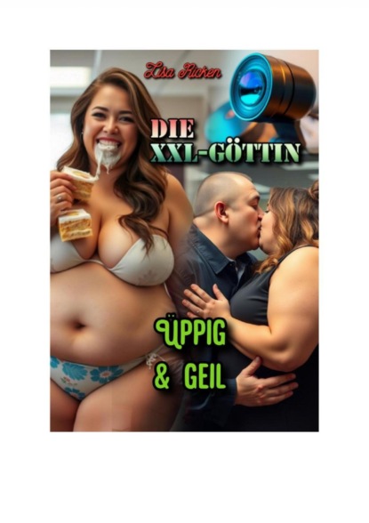Die XXL-Göttin: Üppig & Geil