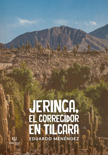 Jeringa, el corregidor en tilcara