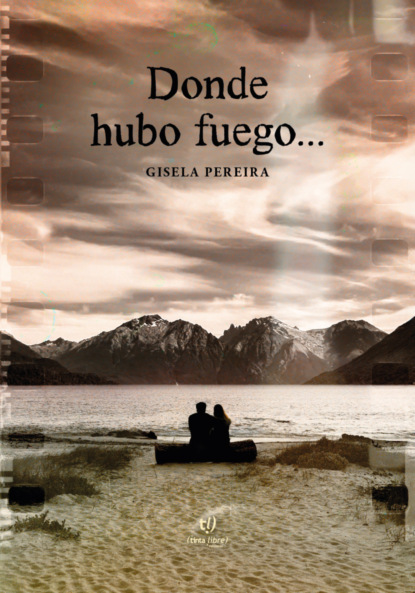Donde hubo fuego...