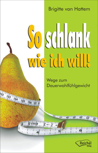 So schlank wie ich will!