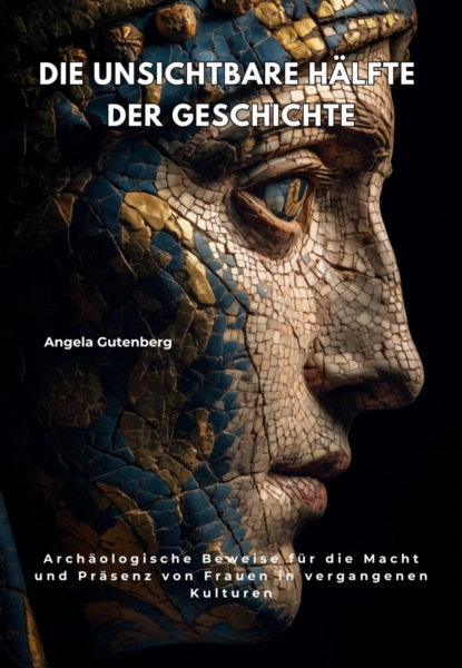 Die unsichtbare Hälfte der Geschichte