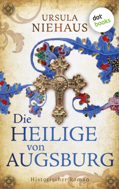 Die Heilige von Augsburg