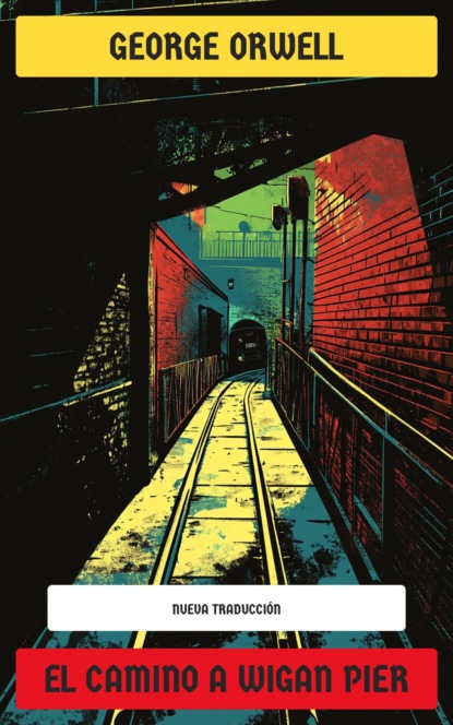 El camino a Wigan Pier