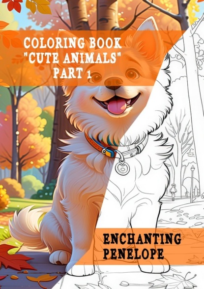 

Coloring book «Cute Animals». Part 1