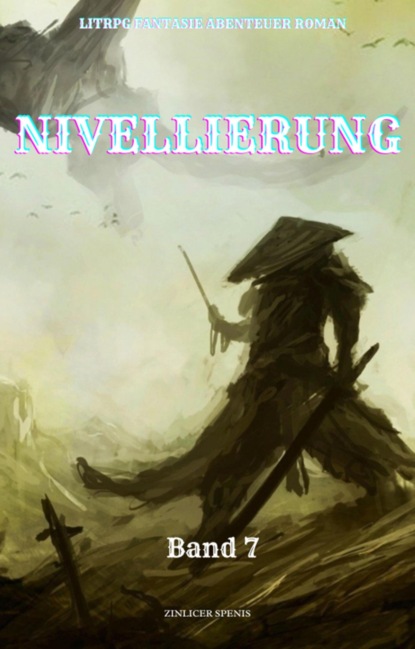 Nivellierung:LitRPG Fantasie Abenteuer Roman(Band 7)