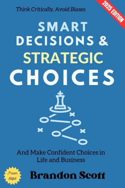 Smart Decisions and Strategic Choices: