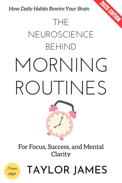 The Neuroscience Behind Morning Routines:
