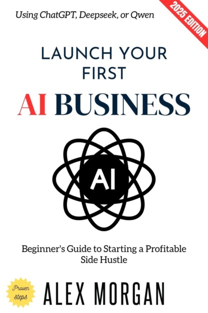 Launch Your First AI Business: