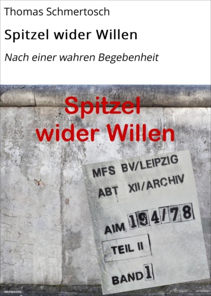 Spitzel wider Willen