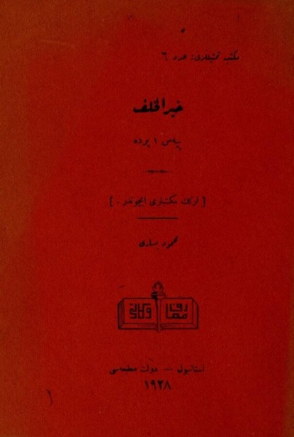 Hayr ül-halef : piyes, 1 perde