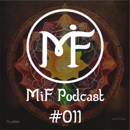 MiF Podcast #011. Чакра Муладхара: Твой невидимый фундамент и заземление