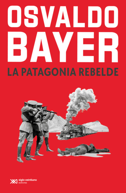 La Patagonia rebelde