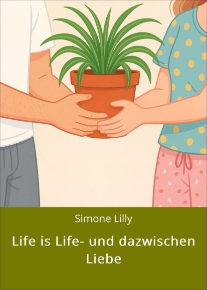 Life is Life- und dazwischen Liebe