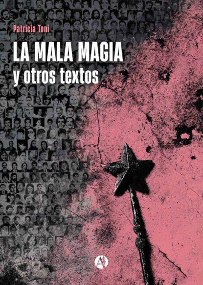 La mala magia y otros textos