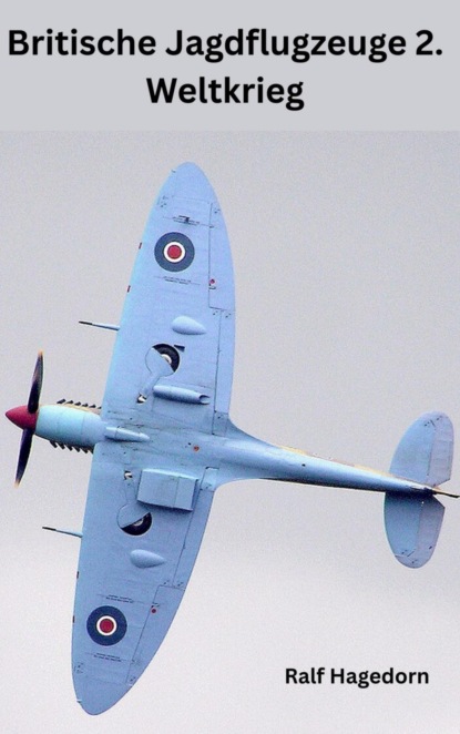 Britische Jagdflugzeuge 2. Weltkrieg
