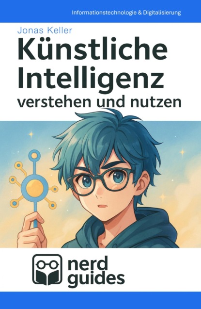 Künstliche Intelligenz verstehen und nutzen