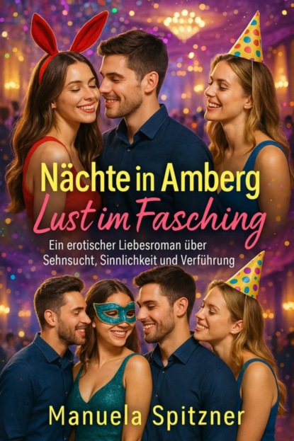 Nächte in Amberg – Lust im Fasching