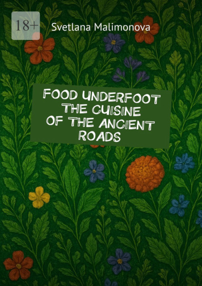 Food underfoot: the cuisine of the ancient roads