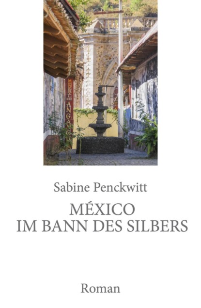 México im Bann des Silbers