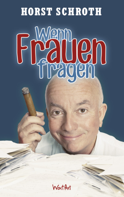 Wenn Frauen fragen…!