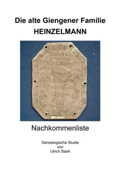 Die alte Giengener Familie HEINZELMANN