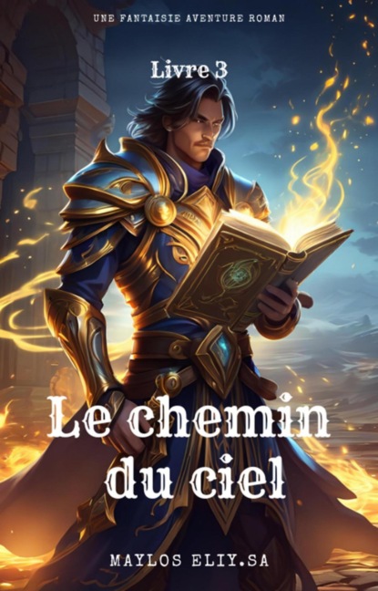 Le chemin du ciel:Une Fantaisie Aventure Roman(Livre 3)