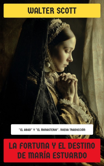 La fortuna y el destino de María Estuardo