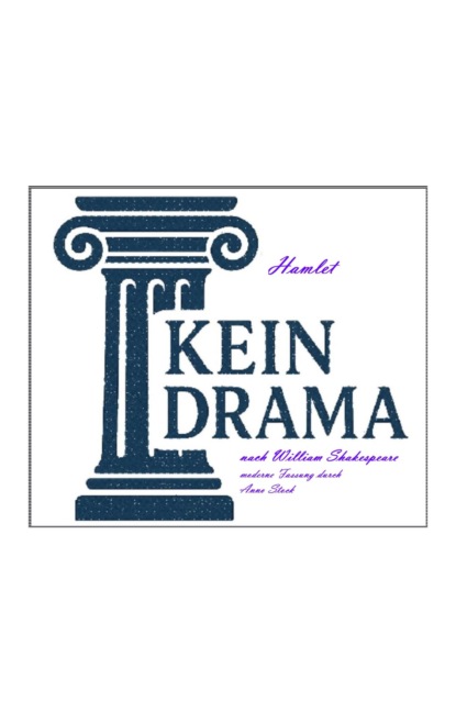 Hamlet - Kein Drama von William Shakespeare