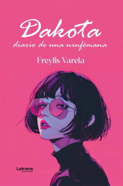 Dakota, diario de una ninfómana
