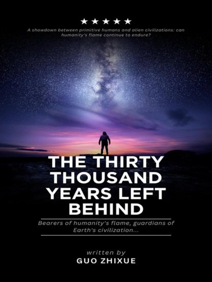 The Thirty Thousand Years Left Behind
