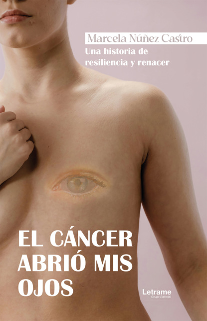 El cáncer abrió mis ojos