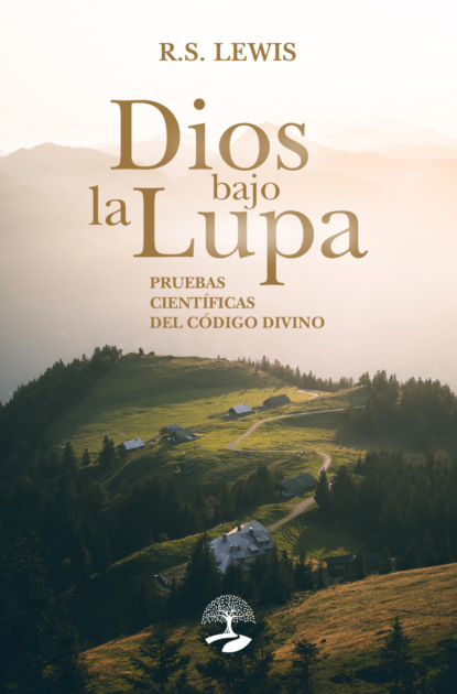 Dios bajo la lupa: pruebas científicas del código divino
