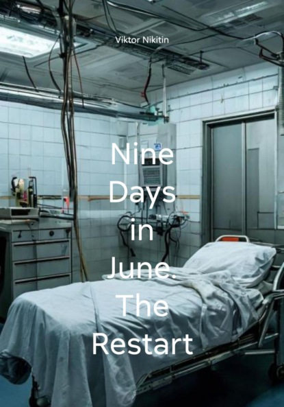 

Nine Days in June. The Restart