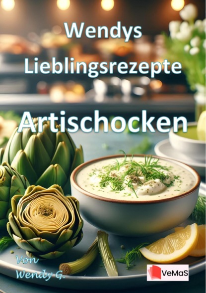Wendys Lieblingsrezepte - Artischocken