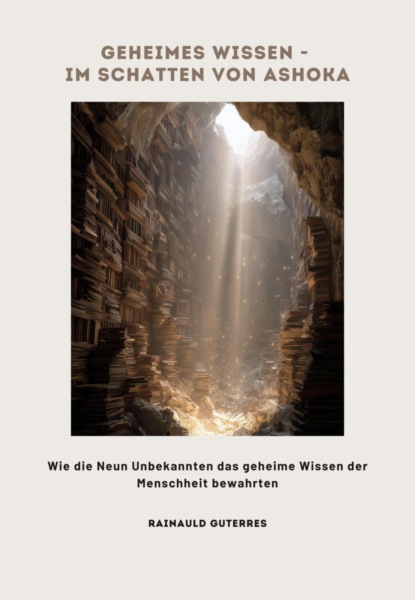Geheimes Wissen -  Im Schatten von Ashoka