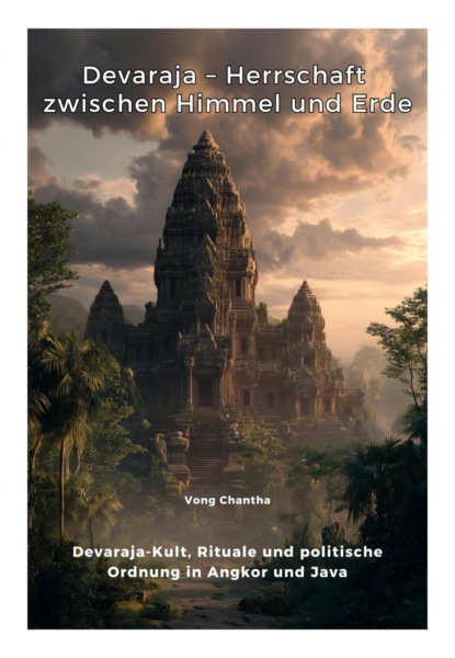 Devaraja – Herrschaft  zwischen Himmel und Erde