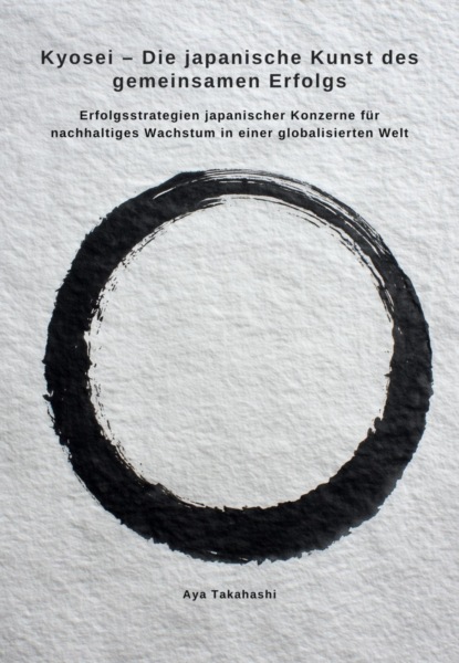 Kyosei – Die japanische Kunst des gemeinsamen Erfolgs