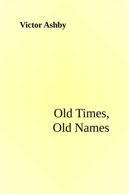 Old Times, Old Names