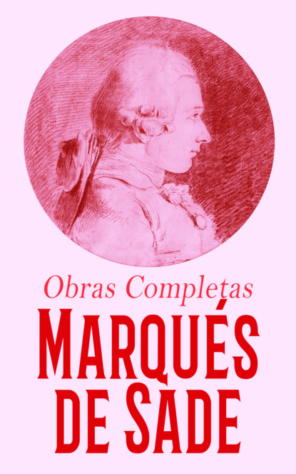 Marqués de Sade - Obras Completas