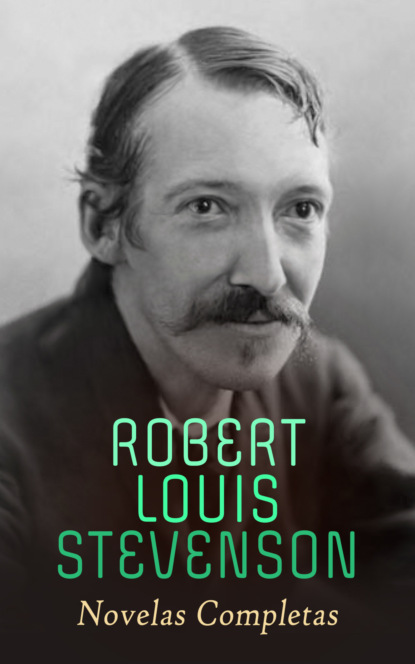 Robert Louis Stevenson – Novelas Completas