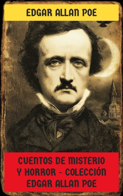 Cuentos de misterio y horror - Colección Edgar Allan Poe