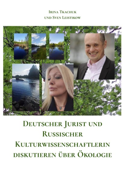 Deutscher Jurist und Russischer Kulturwissenschaftlerin diskutieren über Ökologie