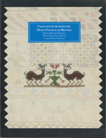 Colección de Dechados del Museo Nacional de Historia