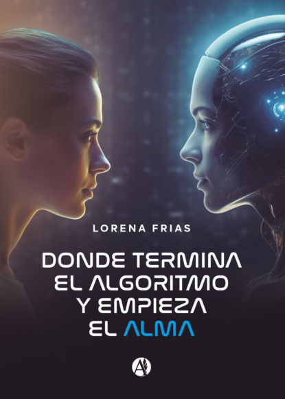 Donde termina el algoritmo y empieza el alma