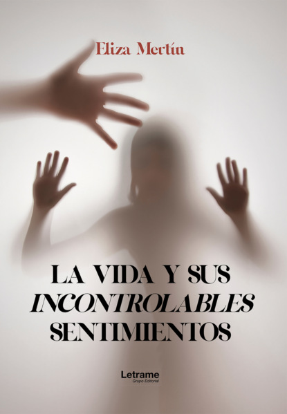 La vida y sus incontrolables sentimientos