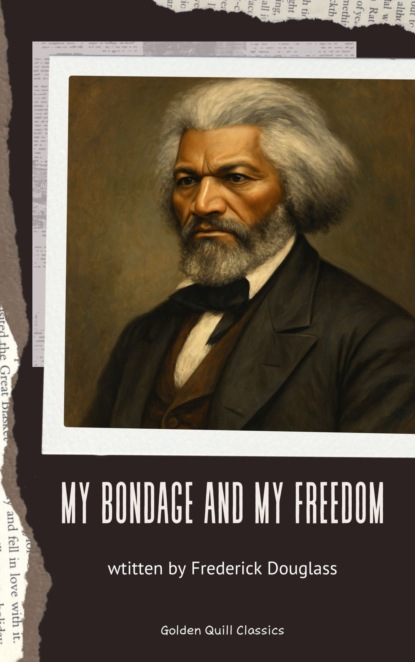 My Bondage and My Freedom