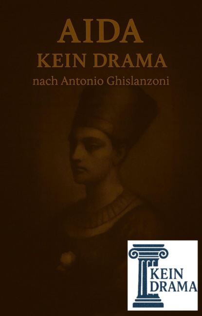 Aida - Kein Drama nach Antonio Ghislanzoni