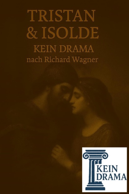 Tristan & Isolde - Kein Drama nach Richard Wagner