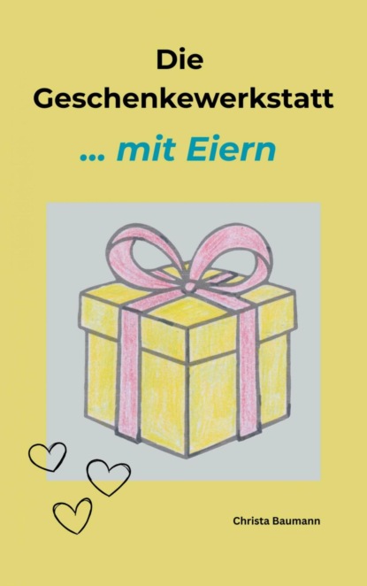 Die Geschenkewerkstatt ... Eier