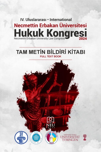 IV. ULUSLARARASI NECMETTİN ERBAKAN HUKUK KONGRESİ TAM METİN BİLDİRİ KİTABI